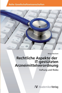 Rechtliche Aspekte der IT-gestützten Arzneimittelverordnung