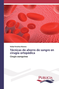 Técnicas de ahorro de sangre en cirugía ortopédica