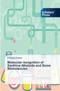 Molecular recognition of Xanthine Alkaloids and Some Biomolecules