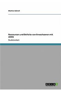 Ressourcen und Defizite von Erwachsenen mit ADHS