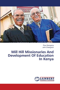 Mill Hill Missionaries And Development Of Education In Kenya