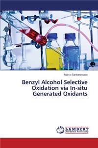 Benzyl Alcohol Selective Oxidation via In-situ Generated Oxidants