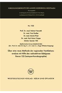Über eine neue Methode der regionalen Ventilationsanalyse mit Hilfe des radioaktiven Edelgases Xenon 133 (Isotopenthorakographie)