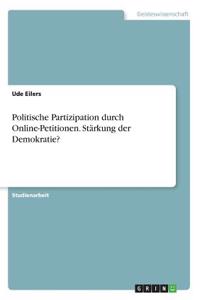 Politische Partizipation durch Online-Petitionen. Stärkung der Demokratie?