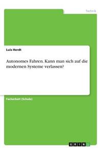 Autonomes Fahren. Kann man sich auf die modernen Systeme verlassen?