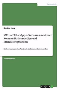 SMS und WhatsApp. Affordanzen moderner Kommunikationsmedien und Interaktionsphänome