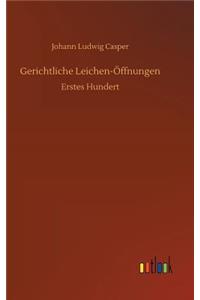 Gerichtliche Leichen-Öffnungen