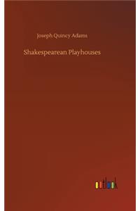 Shakespearean Playhouses