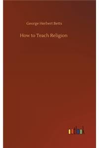 How to Teach Religion
