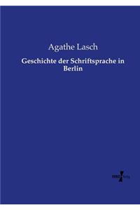 Geschichte der Schriftsprache in Berlin