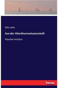 Aus der Alterthumswissenschaft