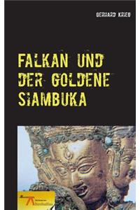 Falkan und der goldene Siambuka