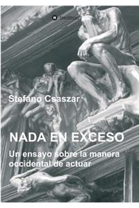 Nada En Exceso