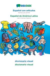 BABADADA, Español con articulos - Español de América Latina, el diccionario visual - diccionario visual