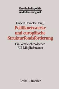 Politiknetzwerke Und Europaische Strukturfondsforderung: Ein Vergleich Zwischen Eu-Mitgliedstaaten