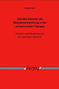 Zellulare Faktoren Der Resistenzentwicklung in Der Antiretroviralen Therapie