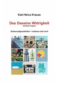 Des Daseins Widrigkeit