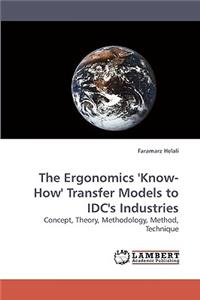 The Ergonomics ''Know-How'' Transfer Models to IDC''s Industries