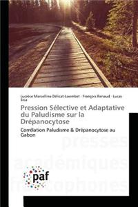 Pression Sélective Et Adaptative Du Paludisme Sur La Drépanocytose