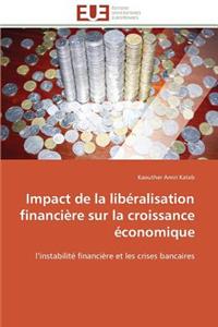 Impact de la Lib�ralisation Financi�re Sur La Croissance �conomique