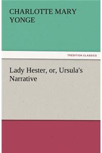 Lady Hester, Or, Ursula's Narrative