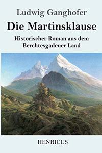 Martinsklause: Ein Roman aus dem Berchtesgadener Land des 12. Jahrhunderts