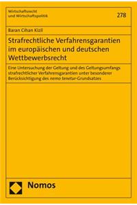 Strafrechtliche Verfahrensgarantien Im Europaischen Und Deutschen Wettbewerbsrecht