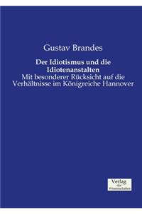 Der Idiotismus und die Idiotenanstalten