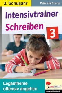 Intensivtrainer Schreiben / Klasse 3: Legasthenie offensiv angehen