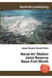 Naval Air Station Joint Reserve Base Fort Worth