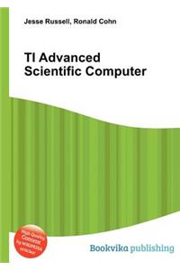 Ti Advanced Scientific Computer