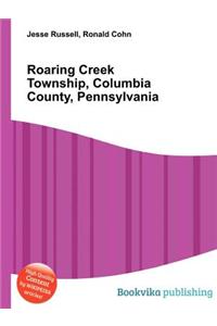 Roaring Creek Township, Columbia County, Pennsylvania