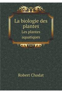 La Biologie Des Plantes Les Plantes Aquatiques