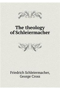 The Theology of Schleiermacher