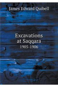 Excavations at Saqqara 1905-1906
