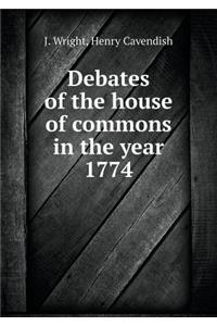 Debates of the house of commons in the year 1774