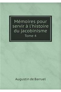 Mémoires pour servir à l'histoire du jacobinisme Tome 4