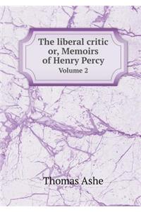 The Liberal Critic Or, Memoirs of Henry Percy Volume 2