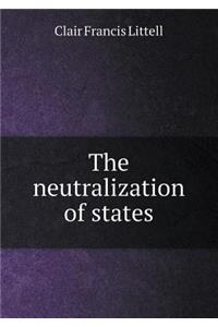 The Neutralization of States