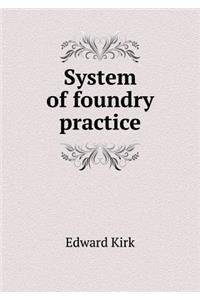 System of Foundry Practice