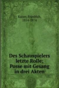 Des Schauspielers letzte Rolle