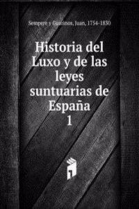 Historia del Luxo y de las leyes suntuarias de Espana