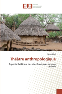 Théâtre anthropologique