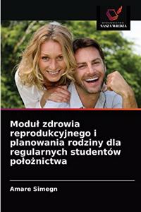 Modul zdrowia reprodukcyjnego i planowania rodziny dla regularnych studentów polożnictwa
