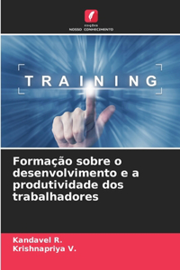 Formação sobre o desenvolvimento e a produtividade dos trabalhadores