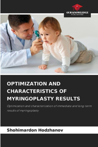 Optimization and Characteristics of Myringoplasty Results