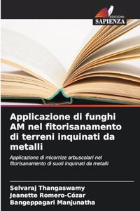 Applicazione di funghi AM nel fitorisanamento di terreni inquinati da metalli