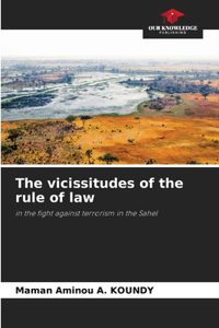The vicissitudes of the rule of law