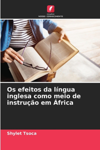 Os efeitos da língua inglesa como meio de instrução em África