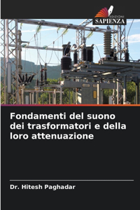 Fondamenti del suono dei trasformatori e della loro attenuazione